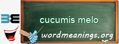 WordMeaning blackboard for cucumis melo